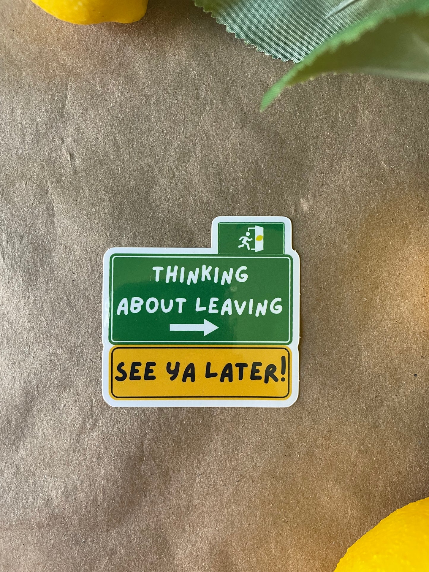 Thinking About Leaving - See You Later | Sticker