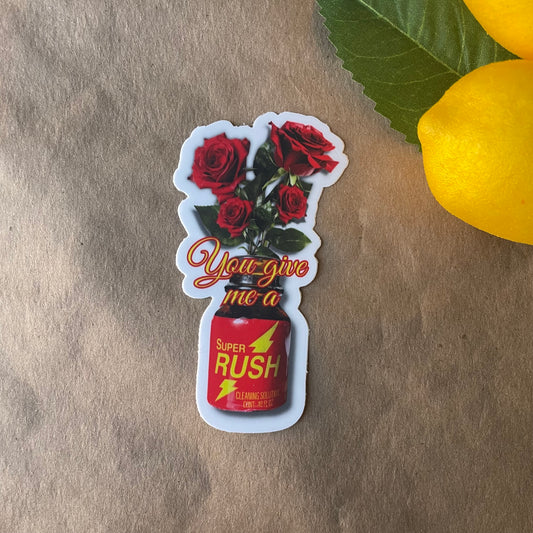 You Give Me A Super Rush | Sticker
