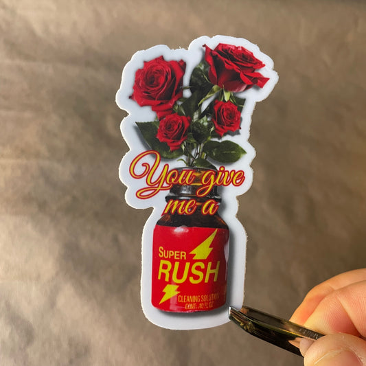 You Give Me A Super Rush | Sticker