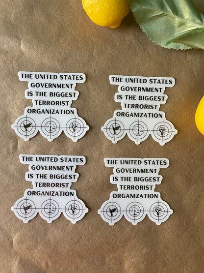 United States Government = Biggest Terrorist Org | Sticker