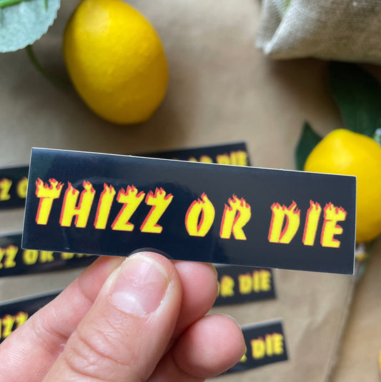 Thizz Or Die | Sticker