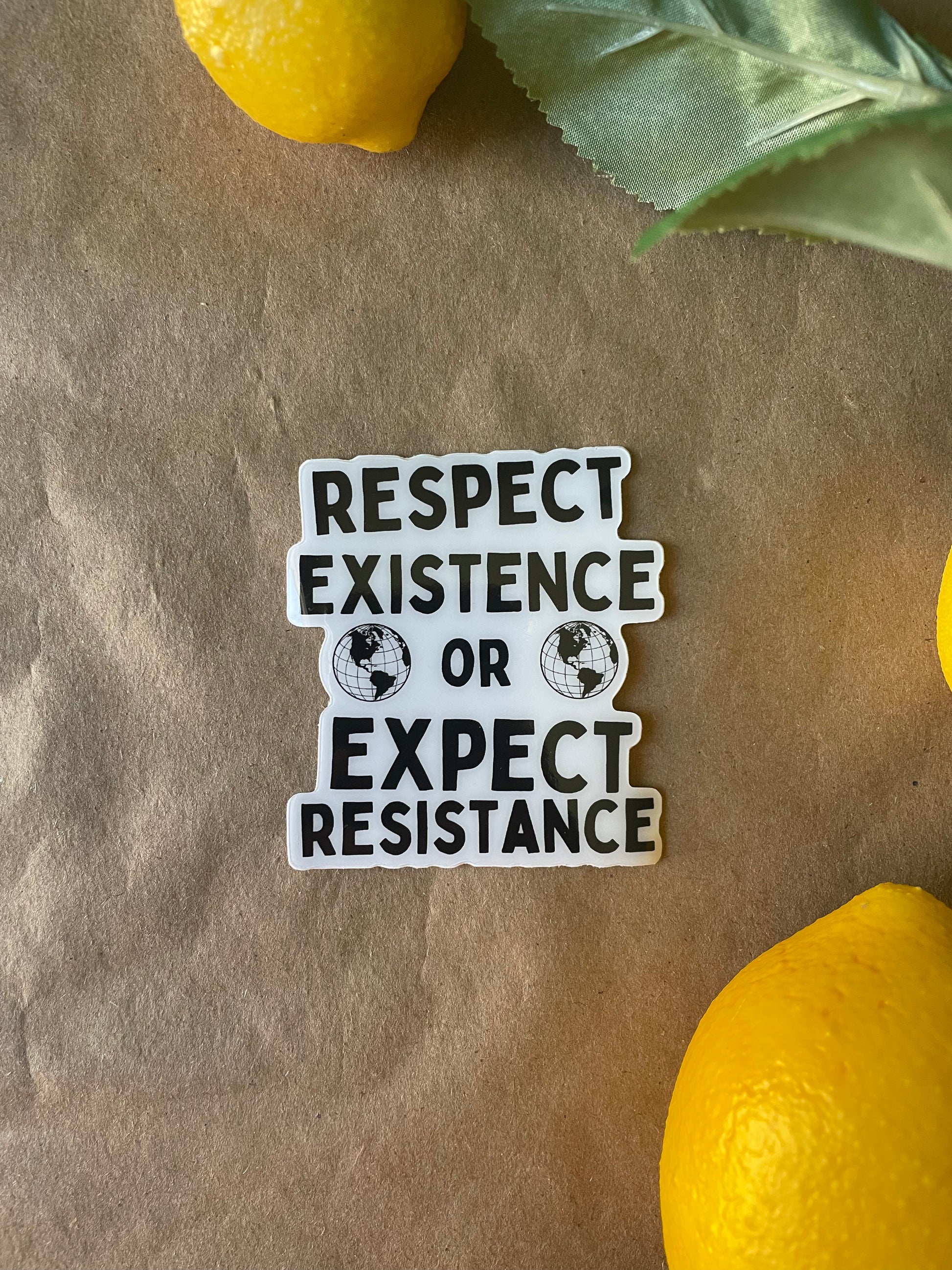 Respect Value Sticker Respect Existence or Expect Resistance | Sticker – Lemonade51o